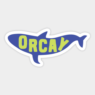 Orcay Orca Killler Whale Pun Sticker